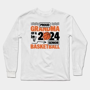 2024 Basketball Senior Player - Proud Grandma of a 2024 Senior Basketball Long Sleeve T-Shirt